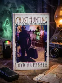 Ghost Hunting: How to Investigate the Paranormal — photo 1