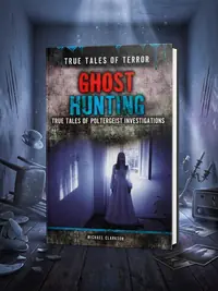 Ghost Hunting: True Tales of Poltergeist Investigations Clarkson, Michael — photo 1