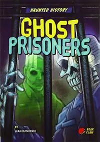 Ghost Prisoners Kaminski, Leah — photo 2