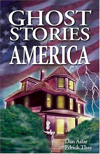 Ghost Stories of America: Volume I (Volume I) Asfar, Dan
