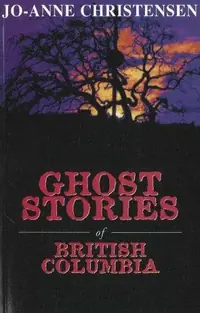 Ghost Stories of British Columbia — photo 2