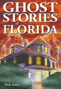 Ghost Stories of Florida Asfar, Dan — photo 2