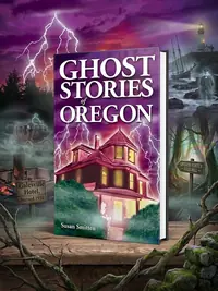 Ghost Stories of Oregon — photo 1