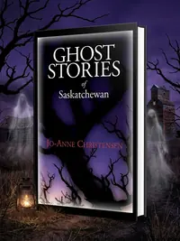 Ghost Stories of Saskatchewan — photo 1