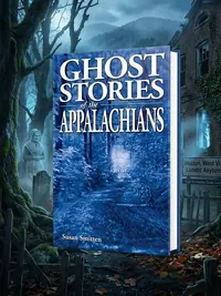 Ghost Stories of the Appalachians — photo 1