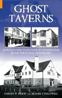 Ghost Taverns: An Illustrated Gazeteer of the North East — photo 2