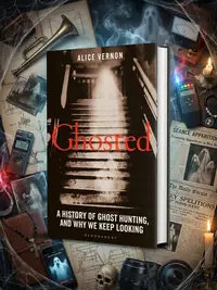 Ghosted: A History of Ghost Hunting, and Why We Keep Looking — photo 1