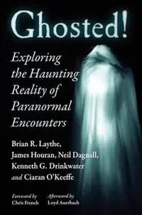 Ghosted!: Exploring the Haunting Reality of Paranormal Encounters — photo 2
