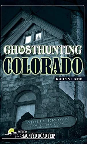 Ghosthunting Colorado - PGW Lamb, Kailyn