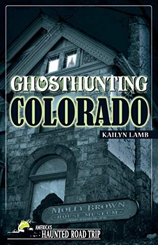 Ghosthunting Colorado - PGW Lamb, Kailyn