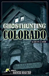 Ghosthunting Colorado - PGW Lamb, Kailyn — photo 2