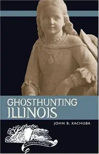 Ghosthunting Illinois - PGW Kachuba, John B — photo 2