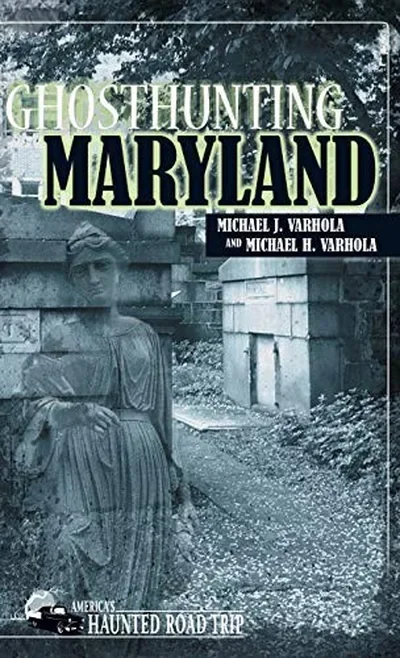 Ghosthunting Maryland - PGW Varhola, Michael J