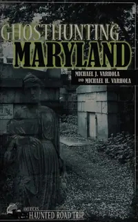 Ghosthunting Maryland - PGW Varhola, Michael J — photo 2