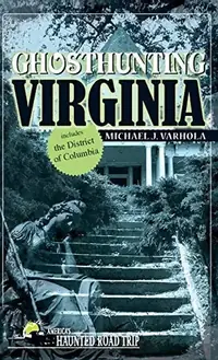 Ghosthunting Virginia - PGW Varhola, Michael J — photo 2