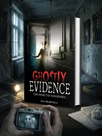 Ghostly Evidence: Exploring the Paranormal — photo 1
