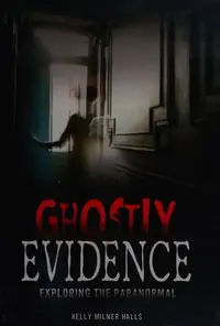 Ghostly Evidence: Exploring the Paranormal — photo 2
