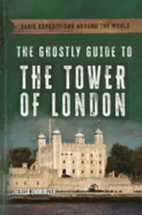 Ghostly Guide to the Tower of London Emminizer, Theresa — photo 2