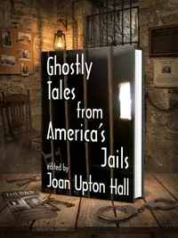 Ghostly Tales From America's Jails — photo 1