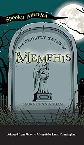 Ghostly Tales of Memphis Cunningham, Laura