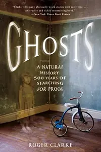 Ghosts: A Natural History: 500 Years of Searching for Proof — photo 2