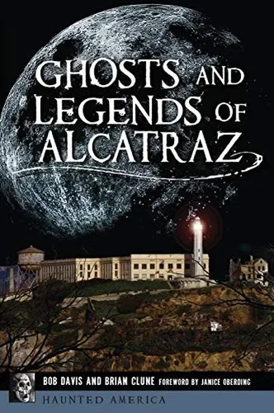 Ghosts and Legends of Alcatraz Clune, Brian — dewey-133