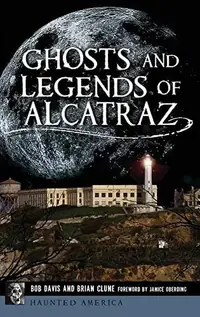 Ghosts and Legends of Alcatraz — photo 2