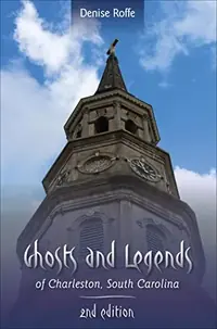 Ghosts and Legends of Charleston, South Carolina — photo 2