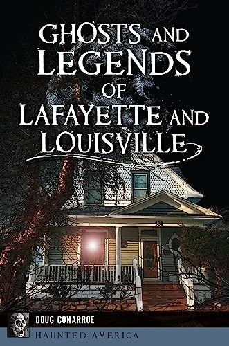 Ghosts and Legends of Lafayette and Louisville — photo 3