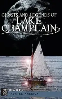 Ghosts and Legends of Lake Champlain — photo 2