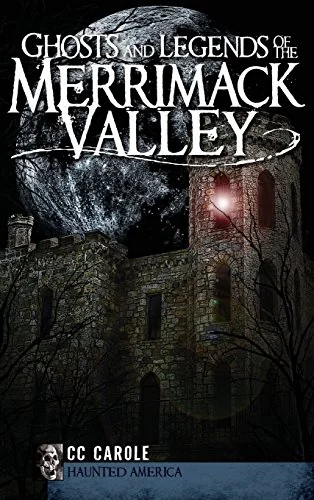 Ghosts and Legends of the Merrimack Valley — photo 3
