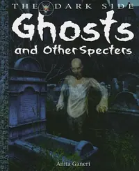 Ghosts and Other Specters Ganeri, Anita — photo 2