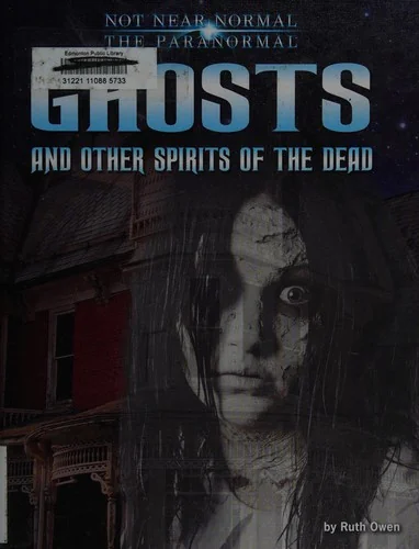 Ghosts and Other Spirits of the Dead Owen, Ruth