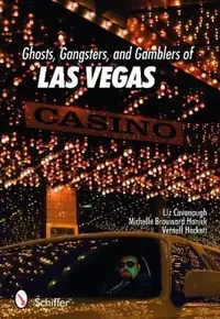 Ghosts, Gangsters, and Gamblers of Las Vegas — photo 2