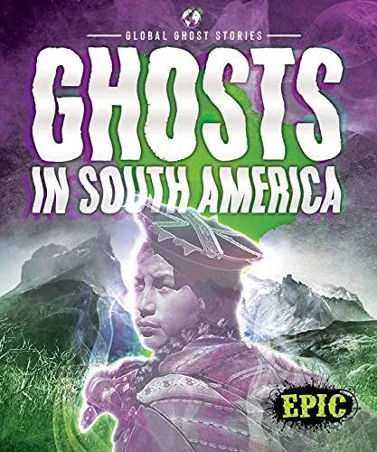 Ghosts in South America Fleming, Dana