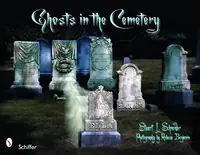 Ghosts in the Cemetery: A Pictorial Study — photo 2