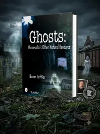Ghosts: Minnesota's Other Natural Resource: Minnesota's Other Natural Resource — photo 1