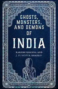 Ghosts, Monsters and Demons of India — photo 2