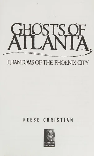 Ghosts of Atlanta: Phantoms of the Phoenix City Christian, Reese
