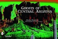 Ghosts of Central Arizona — photo 2