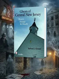 Ghosts of Central New Jersey: Bizarre Strange & Deadly — photo 1