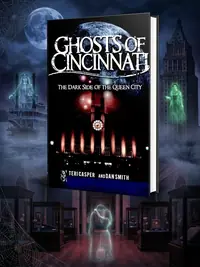 Ghosts of Cincinnati: The Dark Side of the Queen City Casper, Teri — photo 1
