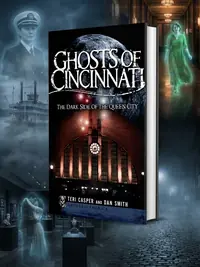Ghosts of Cincinnati: The Dark Side of the Queen City — photo 1