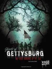 Ghosts of Gettysburg and Other Hauntings of the East Garbe, Suzanne — photo 2