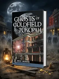 Ghosts of Goldfield and Tonopah Oberding, Janice — photo 1