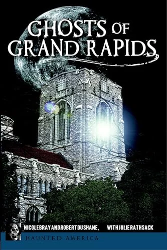 Ghosts of Grand Rapids Bray, Nicole