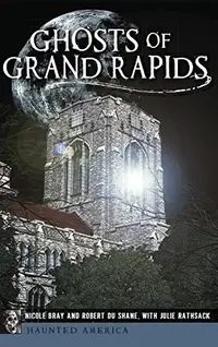 Ghosts of Grand Rapids — photo 2