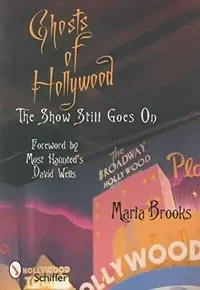 Ghosts of Hollywood: The Show Still Goes on — photo 2
