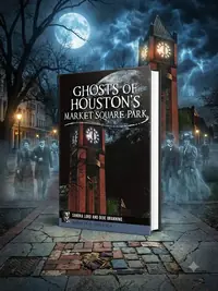Ghosts of Houston's Market Square Park Lord, Sandra — photo 1