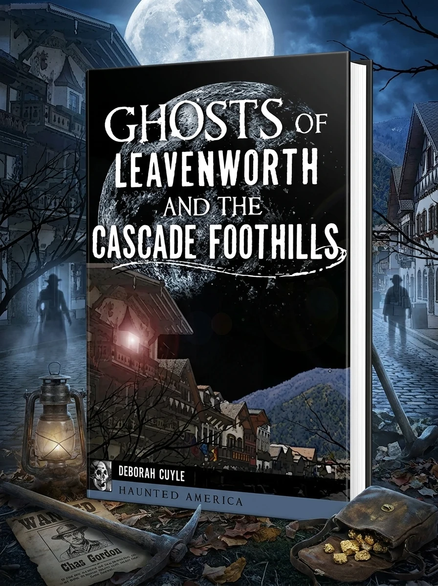Ghosts of Leavenworth and the Cascade Foothills